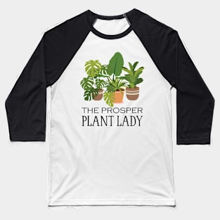 Houseplants Galore - The Prosper Plant Lady Baseball T-Shirt